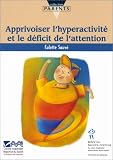 Apprivoiser l\'hyperactivité et le Déficit de l\'attention
