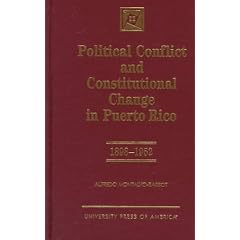 Political Conflict and Constitutional Change in Puerto Rico, 1898-1952