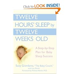 Twelve Hours' Sleep by Twelve Weeks Old: A Step-by-Step Plan for Baby Sleep Success