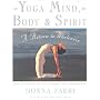Yoga Mind, Body & Spirit: A Return to Wholeness