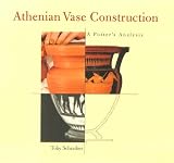Athenian Vase Construction: A Potter's Analysis