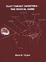 Clay Target Shooting : The Mental Game