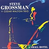 Steve Grossman + Cedar Walton Trio - Small Hotel [Import CD from France]