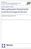 Die nationalen Parlamente und ihre Europa-Gremien - Legitimationsgarant der EU? - Cordula A. Janowski