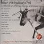 Hear the Holidays V.5 - A Collection of Christmas Crooners and Holiday Hits