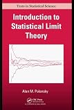 Introduction to Statistical Limit Theory (Chapman & Hall/CRC Texts in Statistical Science)