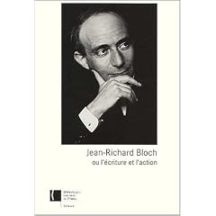 Jean-Richard Bloch, ou, L'�criture et l'action