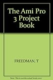 The Ami Pro 3 project book