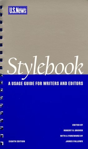 U.S. News & World Report Stylebook for Writers and Editors