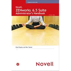 ZENworks 6.5 Suite Administrator's Handbook (Novell Press)