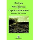 Click here to buy Ecology and Management of Coppice Woodlands by  G.P. Buckley.