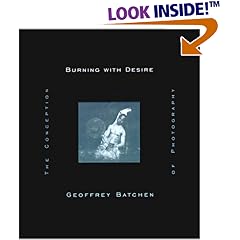 Burning with Desire: The Conception of Photography