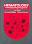Hematology: A Pathophysiological Approach, 1e