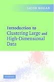 Introduction to Clustering Large and High-Dimensional Data