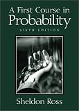 A First Course in Probability (6th Edition)