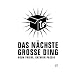 Das nächste große Ding. Kolumnensammlung