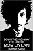 Book Down the Highway: The Life of Bob Dylan