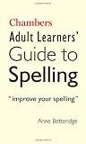 Chambers Adult Learners Guide to Spelling