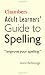 Chambers Adult Learner's Guide to Spelling