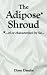 The Adipose Shroud