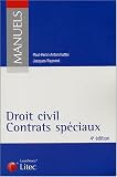 Droit civil : Contrats sp�ciaux (ancienne �dition)