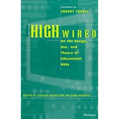 High Wired: On the Design, Use, and Theory of Educational Moos