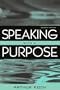 Speaking With a Purpose (7th Edition)