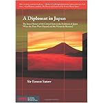 Diplomat in Japan: The Inner History of the Critical Years in the Evolution of Japan When the Ports Were Opened and the Monarchy Restored, Recorded by a Diplomatist who (Stone Bridge Classics) book cover