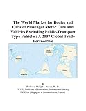 The World Market for Bodies and Cabs of Passenger Motor Cars and Vehicles Excluding Public-Transport Type Vehicles: A 2007 Global Trade Perspective