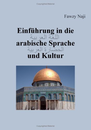Einf�hrung in die arabische Sprache und Kultur