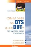 Comment choisir son BTS ou son DUT ? Comment choisir son BTS ou son DUT ?