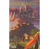 Die Halbbr�dervon "Elizabeth Chadwick"