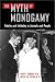 The Myth of Monogamy: Fidelity and Infidelity in Animals and People