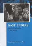 Eastenders: Family and Community in Urban Neighbourhoods