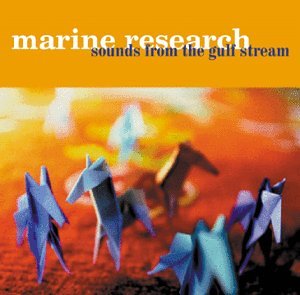 Album art for Sounds from the Gulf Stream by MARINE RESEARCH