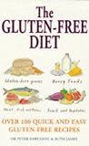 The Gluten-free Diet: Over 100 Quick and Easy Gluten-free Recipes