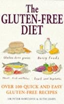The Gluten-free Diet: Over 100 Quick and Easy Gluten-free Recipes