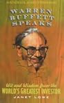 Warren Buffet Speaks: Wit and Wisdom...
