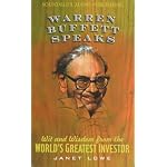 Warren Buffett Speaks : The Wit and Wisdom from the World's Greatest Investor book cover