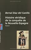Histoire véridique de la conquête de la Nouvelle-Espagne, tome 2
