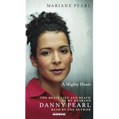 A Mighty Heart: The Brave Life and Death of My Husband Danny Pearl