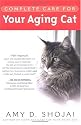 Complete Care For Your Aging Cat