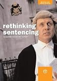 Rethinking Sentencing: A Contribution to the Debate - A Report from the Mission and Public Affairs Council (Christian Aid)