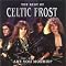 Black Metal Bible: Chapter III - CELTIC FROST (1983-2006)