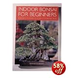 Bonsai Boy's Indoor Bonsai for Beginners - Selection, Care & Training<br></a></td></tr>
<tr><td><a rel=