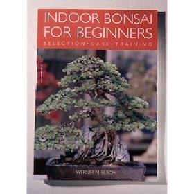 Bonsai Boy's Indoor Bonsai for Beginners - Selection, Care & Training<br />By Werner M. Busch<br />” /></a></p>
<p>  All aspects of daily care are covered. Learn how to pick a specimen, how to estimate its age and how and when to relplace the soil, plus tips on techniques, containers and combating pests. Great book for beginners.</p>
<p>   <a href=