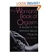 The Woman's Book Of Orgasm: A Guide to the Ultimate Sexual Pleasure