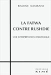 La Fatwa contre Rushdie. Une interpr�...