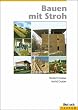 Herbert Gruber - Bauen mit Stroh (ökobuch Faktum)