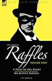 The Complete Raffles: 2-A Thief in the Night & Mr Justice Raffles